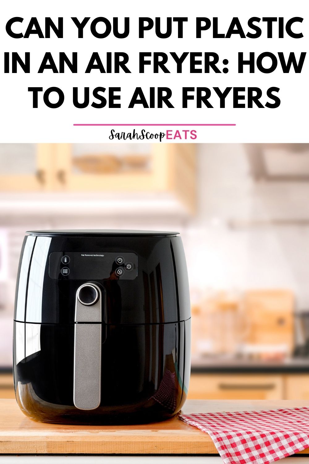 Can You Put Plastic In An Air Fryer How To Use Air Fryers