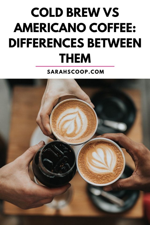 Cold Brew Vs Americano Coffee Differences Between Them Sarah Scoop EATS