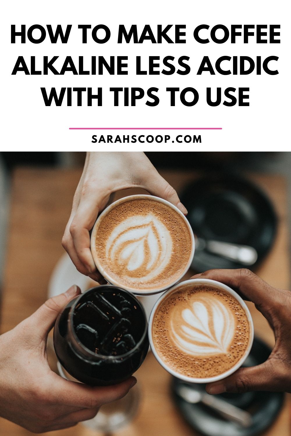 How To Make Coffee Alkaline Less Acidic With Tips To Use