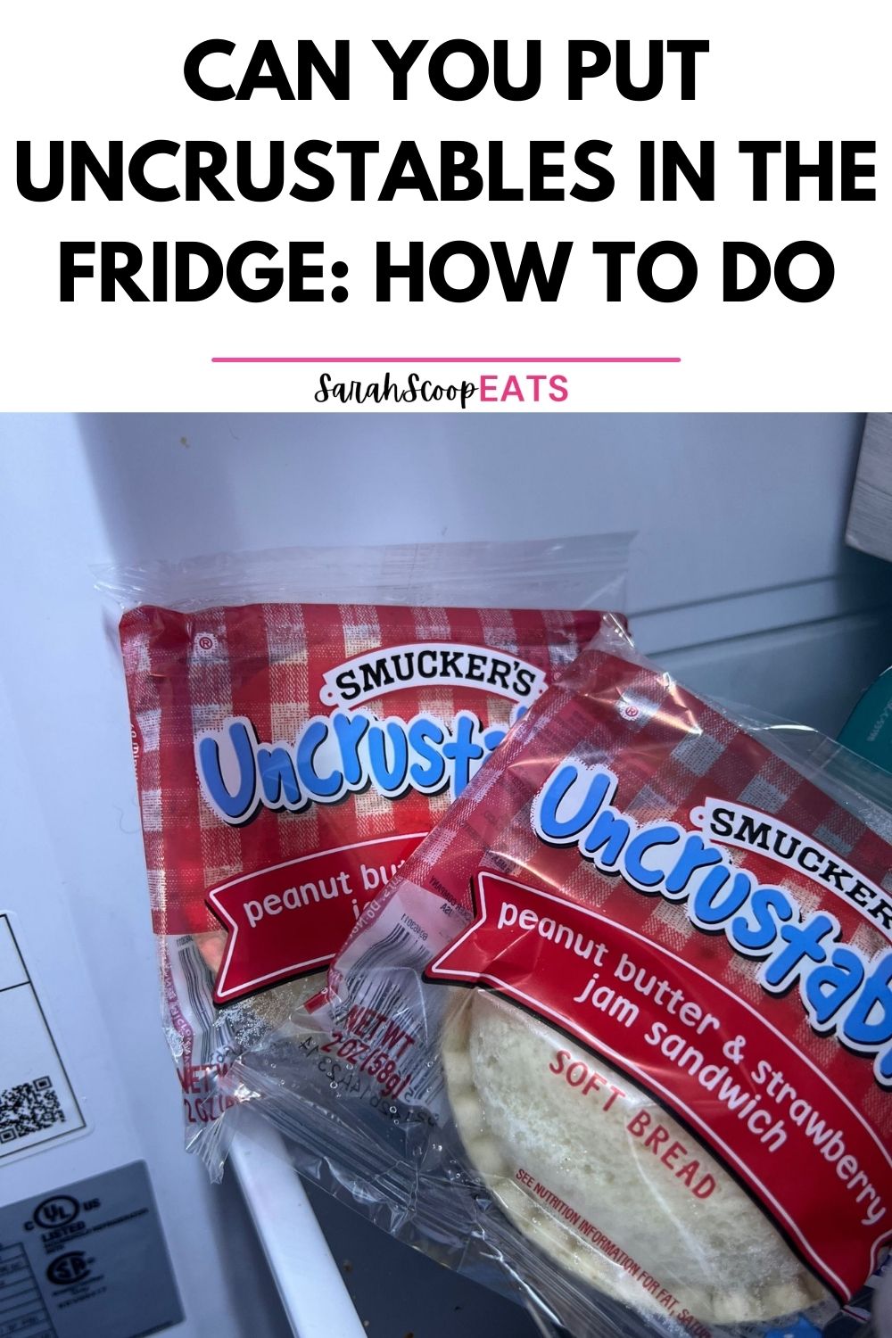 Can You Put Uncrustables In The Fridge How To Do