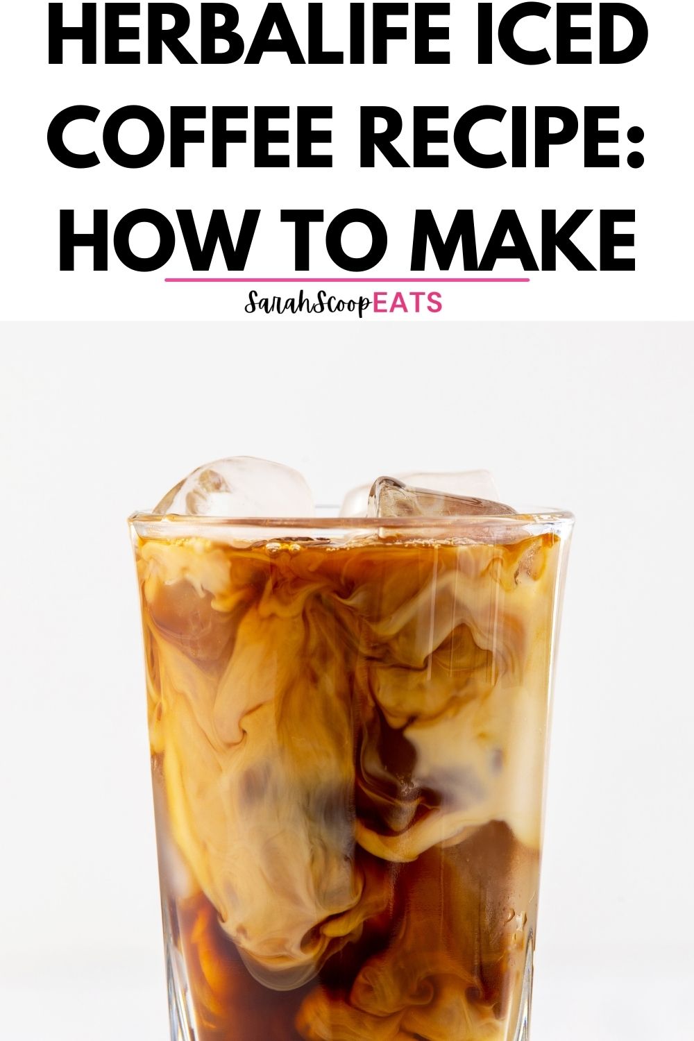 Herbalife Iced Coffee Recipe How To Make Sarah Scoop EATS