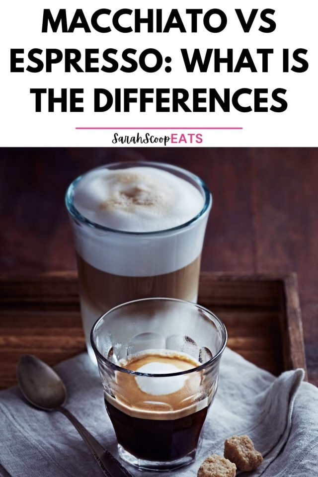 Macchiato Vs Espresso What Is The Differences