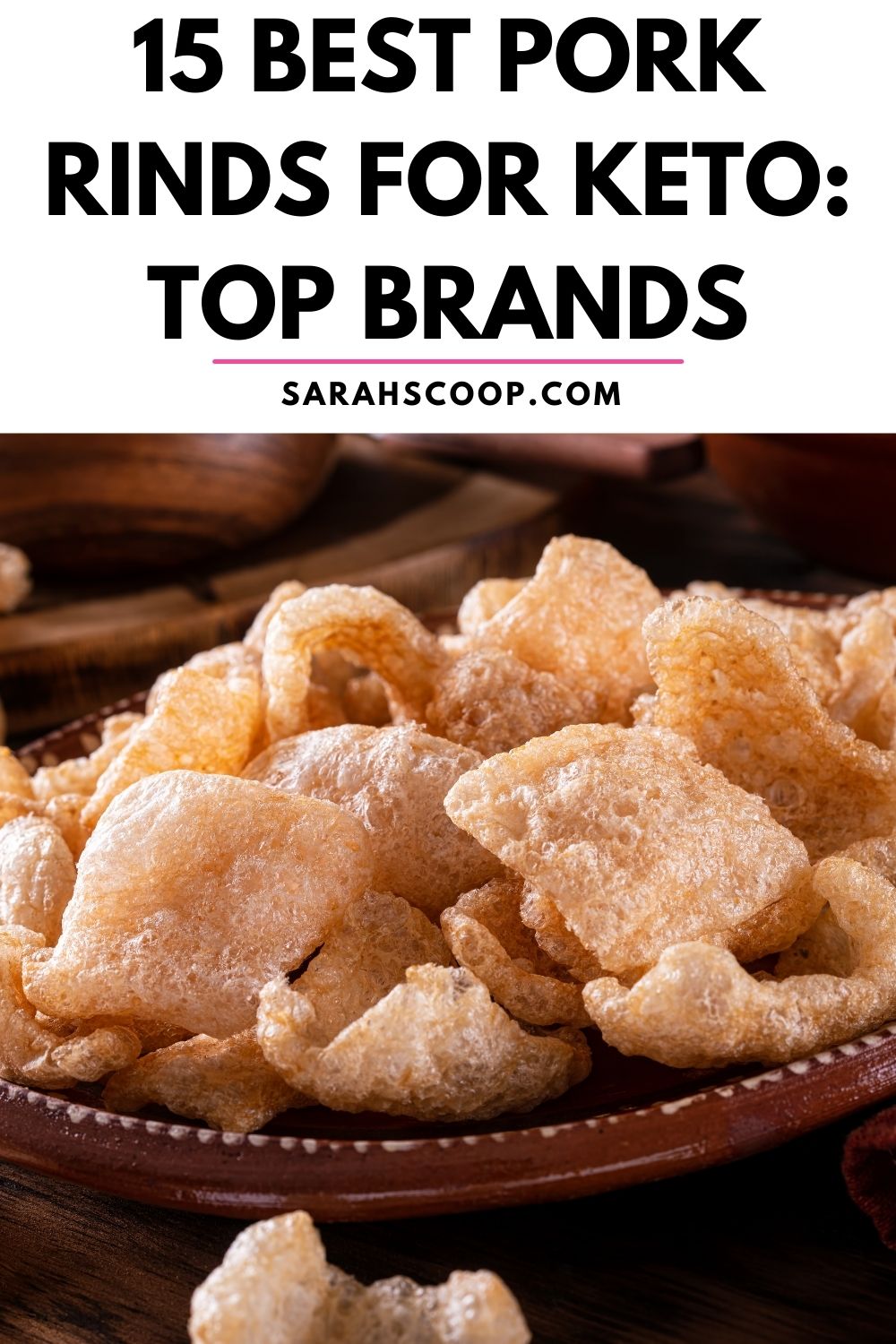15 Best Pork Rinds for Keto Top Brands