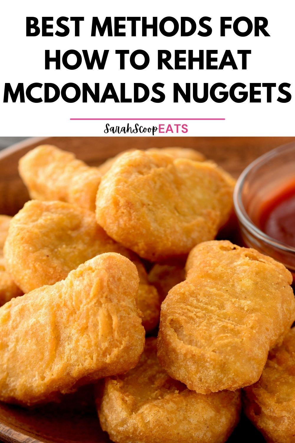 Best Methods For How To Reheat McDonalds Nuggets