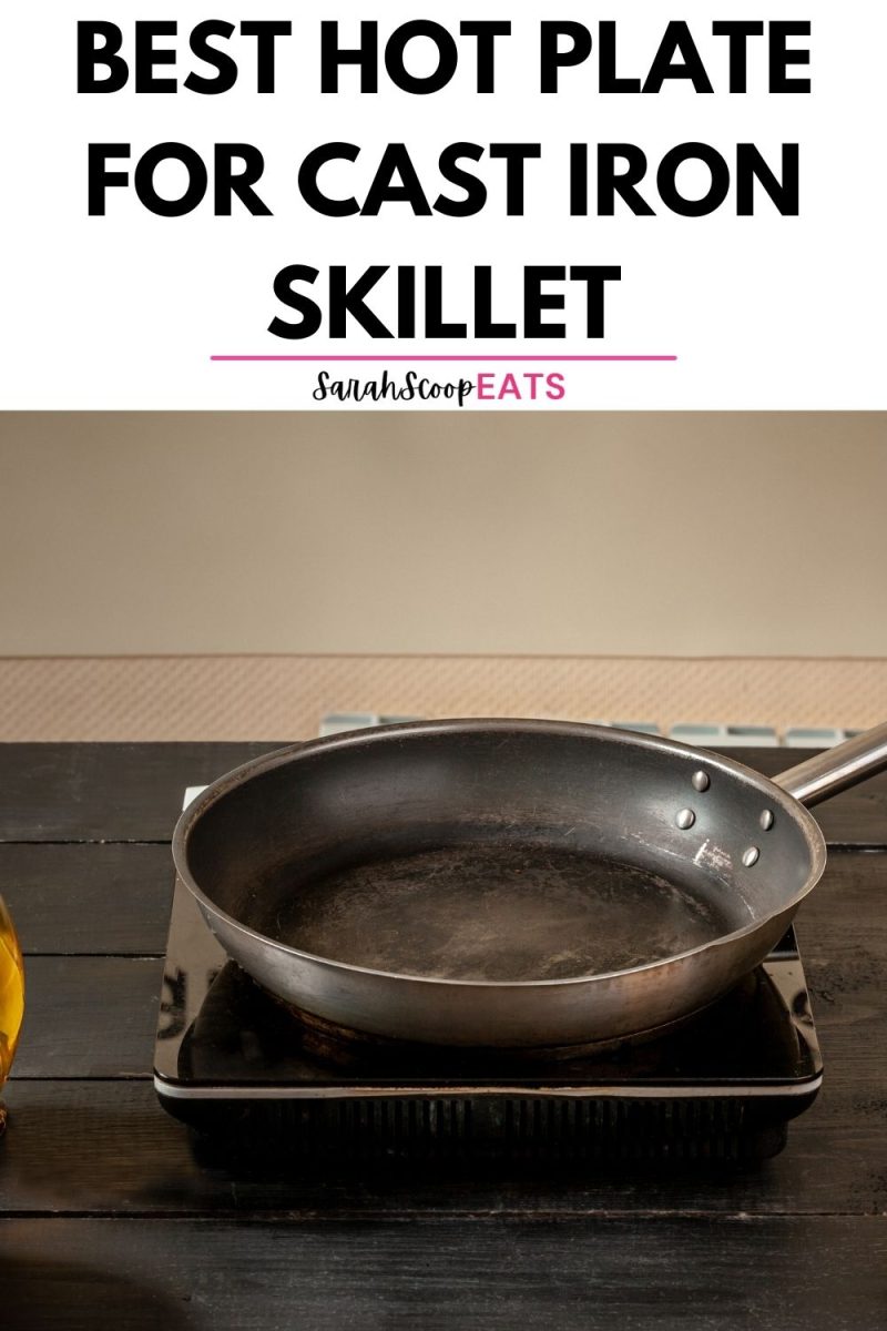 10 Best Hot Plate For Cast Iron Skillet (2023)