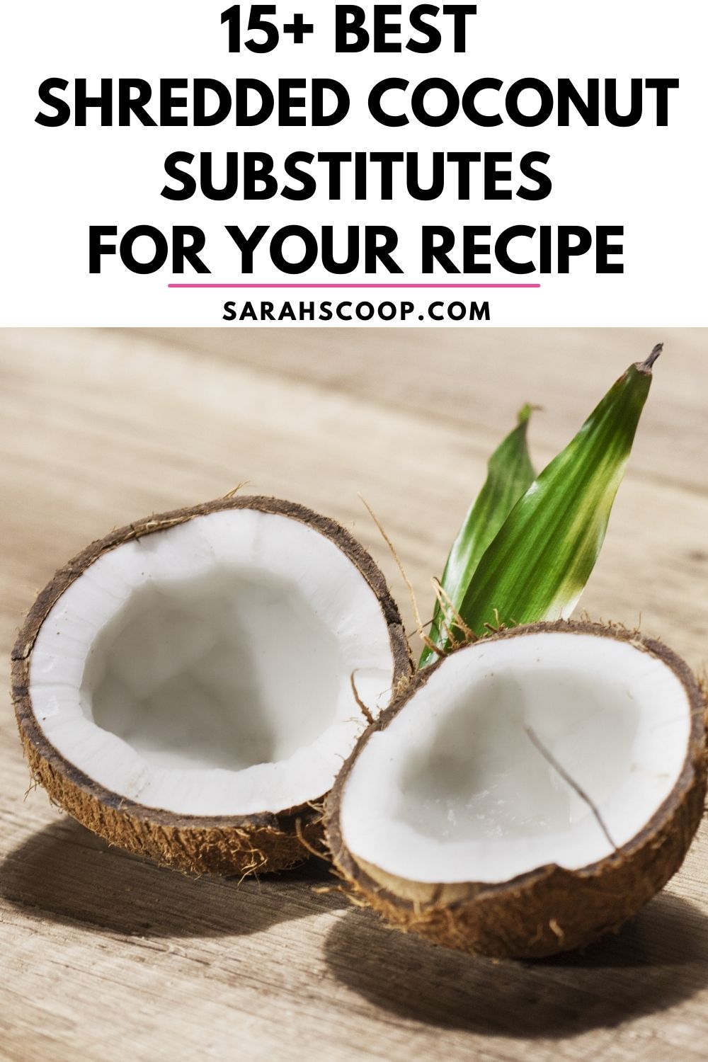 15+ Best Shredded Coconut Substitute Sarah Scoop EATS