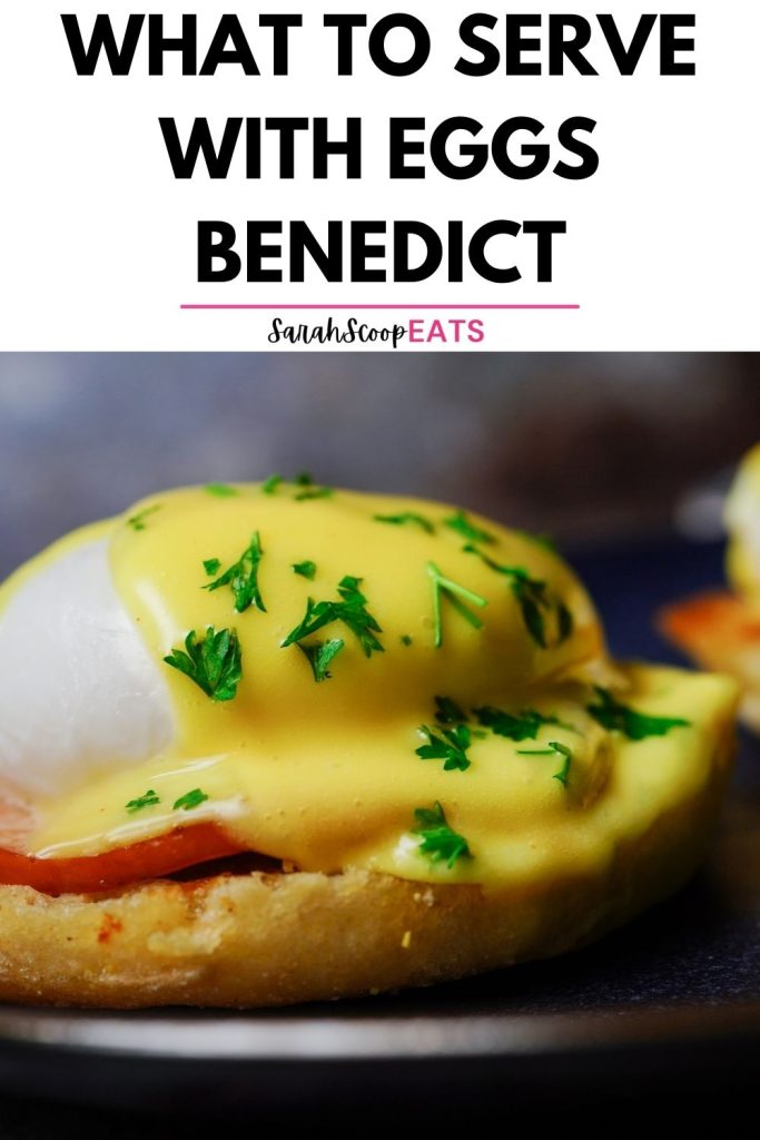 what to serve with eggs benedcit Pinterest image